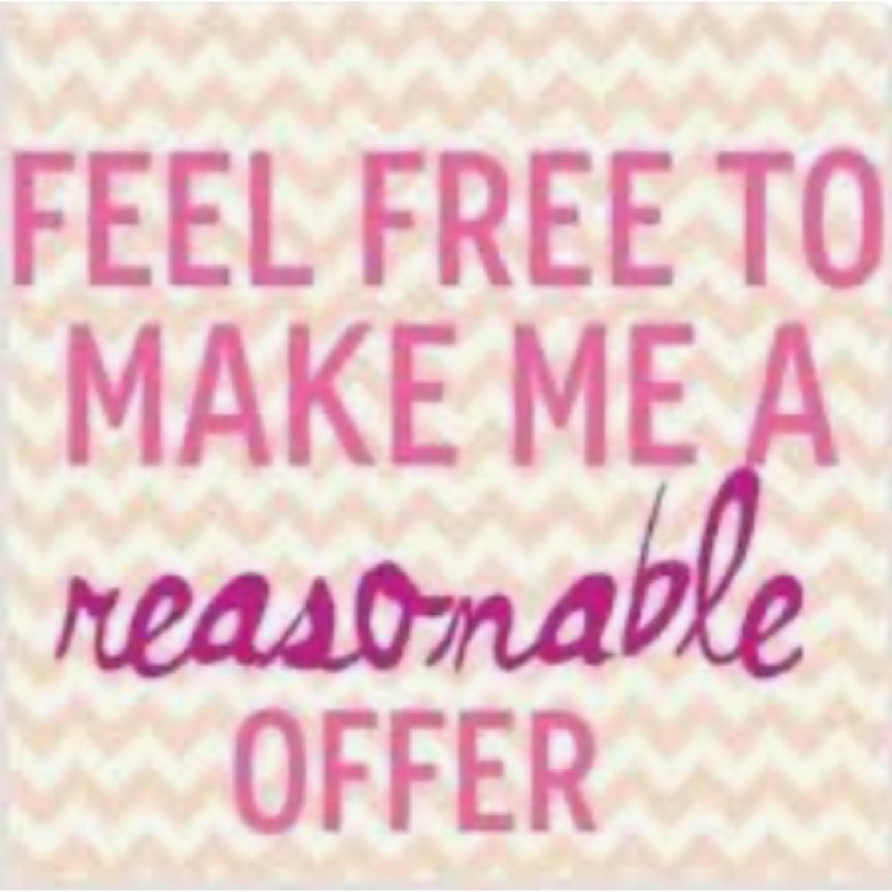 Any REASONABLE offer will be considered!!
